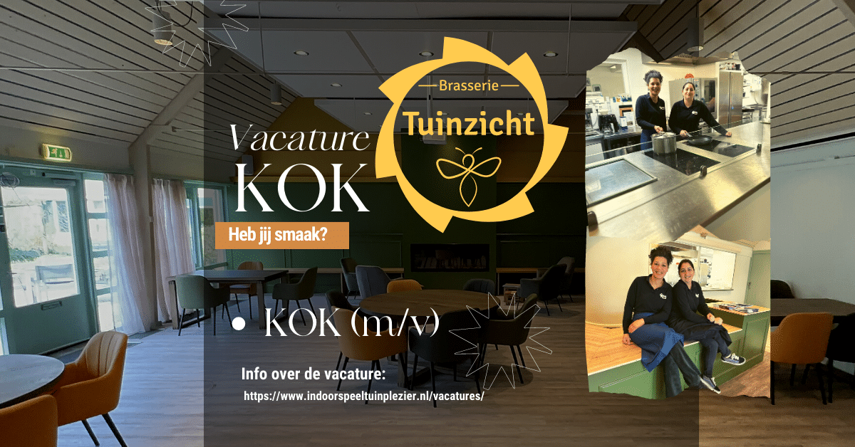 Vacature (Zelfstandig Werkend) Kok (27 - 38 Uur) | Brasserie Tuinzicht ...