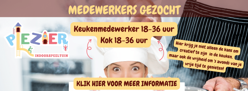 Vacature Kok Bij indoorspeeltuin Plezier kom je bij ons werken