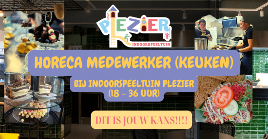 Horeca Medewerker (keuken) Indoorspeeltuin Plezier